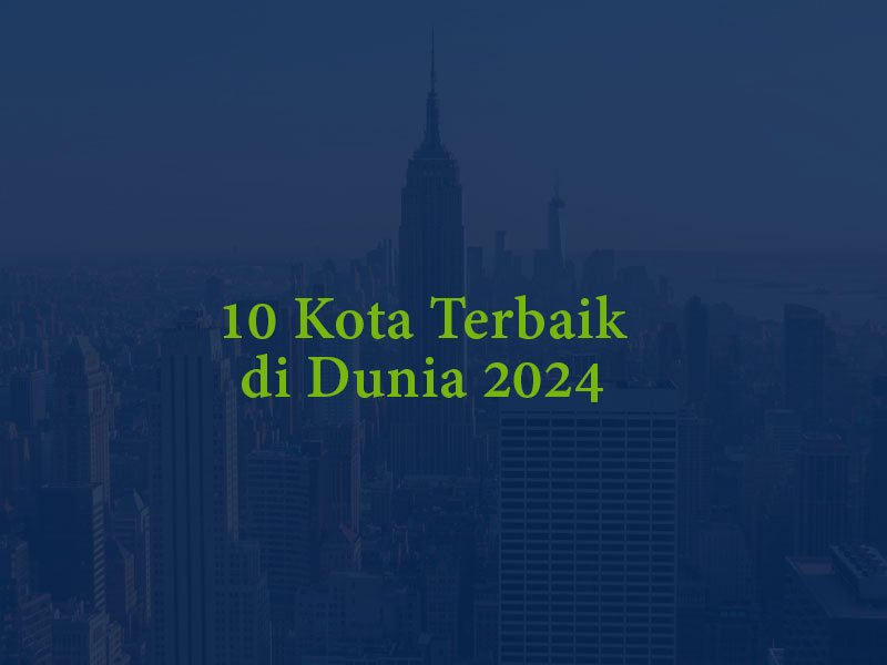 kota terbaik di dunia 2024