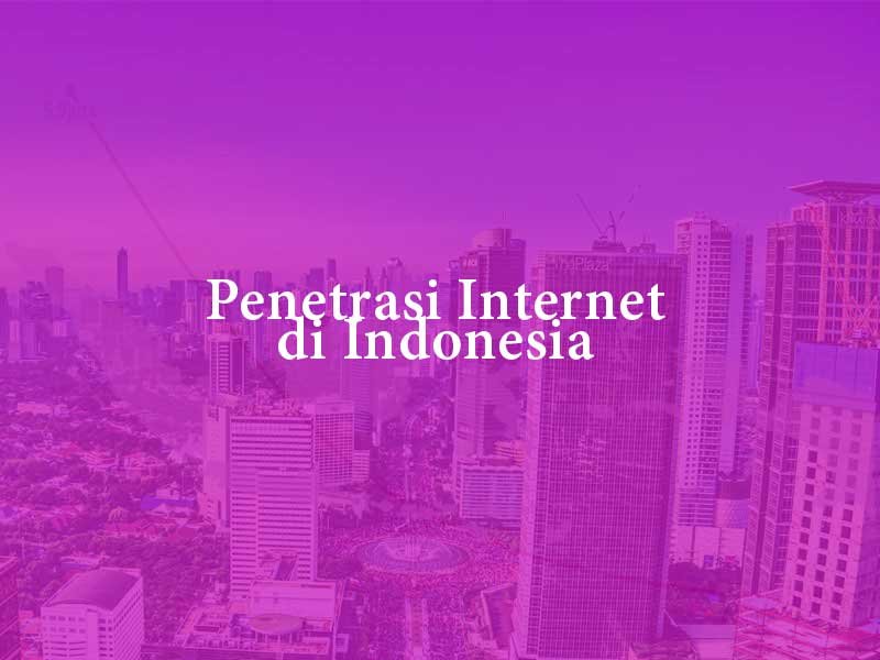 penetrasi internet di Indonesia