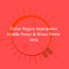 Klasifikasi Kekuatan Negara-Negara di Asia: Superpower, Middle Power dan Minor Power